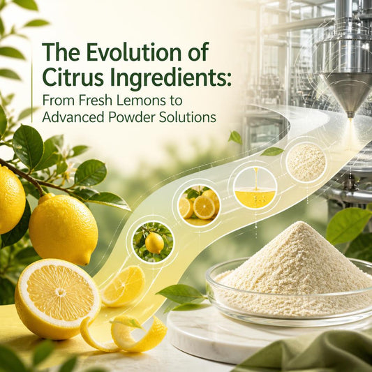 The Evolution of Citrus Ingredients: From Fresh Lemons to Advanced Powder Solutions