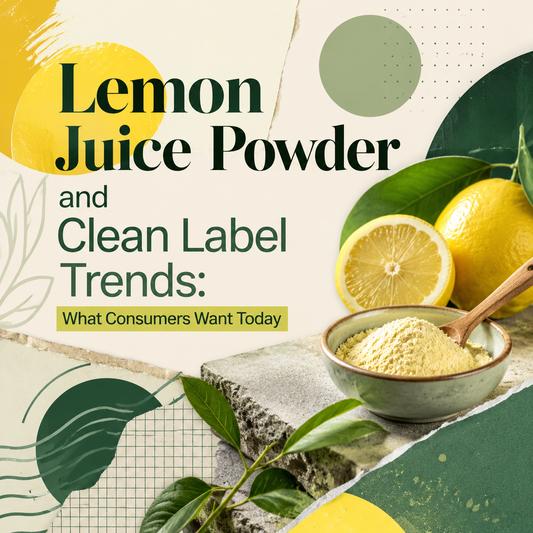 Lemon Juice Powder and Clean Label Trends: What Consumers Want Today