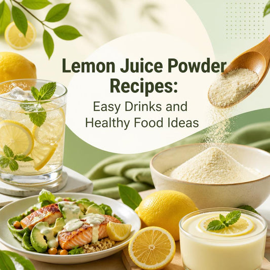 Lemon Juice Powder Recipes: Easy Drinks and Healthy Food Ideas