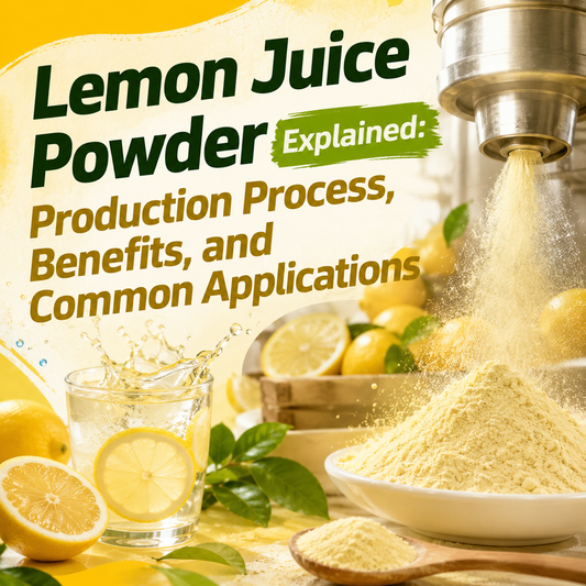 Lemon Juice Powder Explained: Production Process, Benefits, and Common Applications