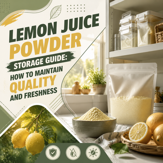 Lemon Juice Powder Storage Guide: How to Maintain Quality and Freshness