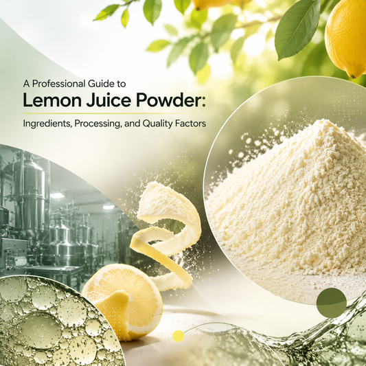 A Professional Guide to Lemon Juice Powder: Ingredients, Processing, and Quality Factors