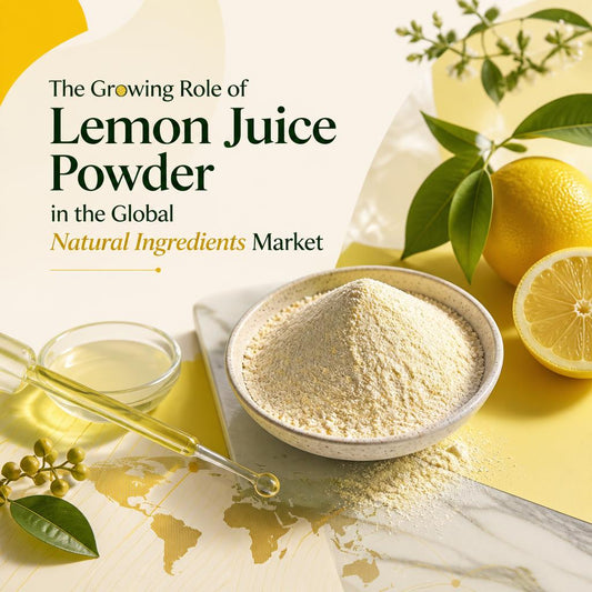 The Growing Role of Lemon Juice Powder in the Global Natural Ingredients Market