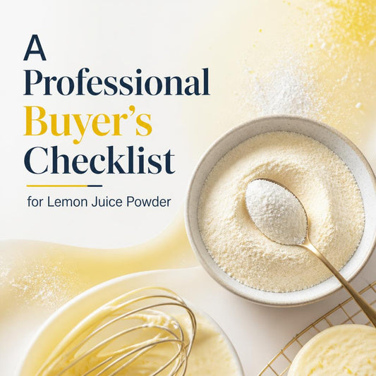 A Professional Buyer’s Checklist for Lemon Juice Powder