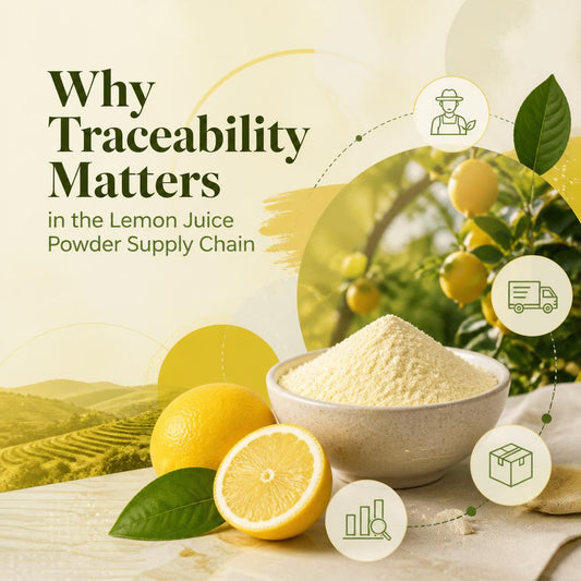 Why Traceability Matters in the Lemon Juice Powder Supply Chain