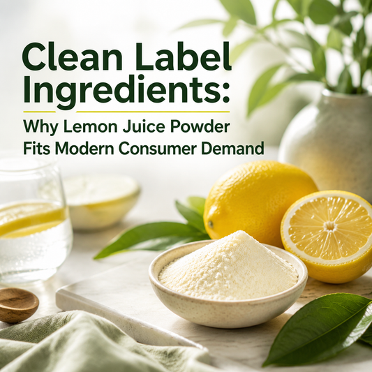 Clean Label Ingredients: Why Lemon Juice Powder Fits Modern Consumer Demand